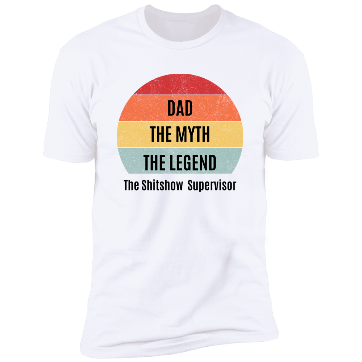 Dad, The Myth,  Short Sleeve T-Shirt
