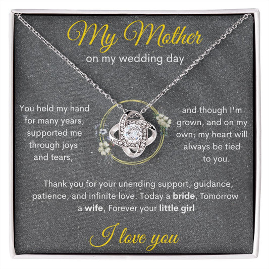 My MOTHER on My Wedding Day. Love Knot Necklace.